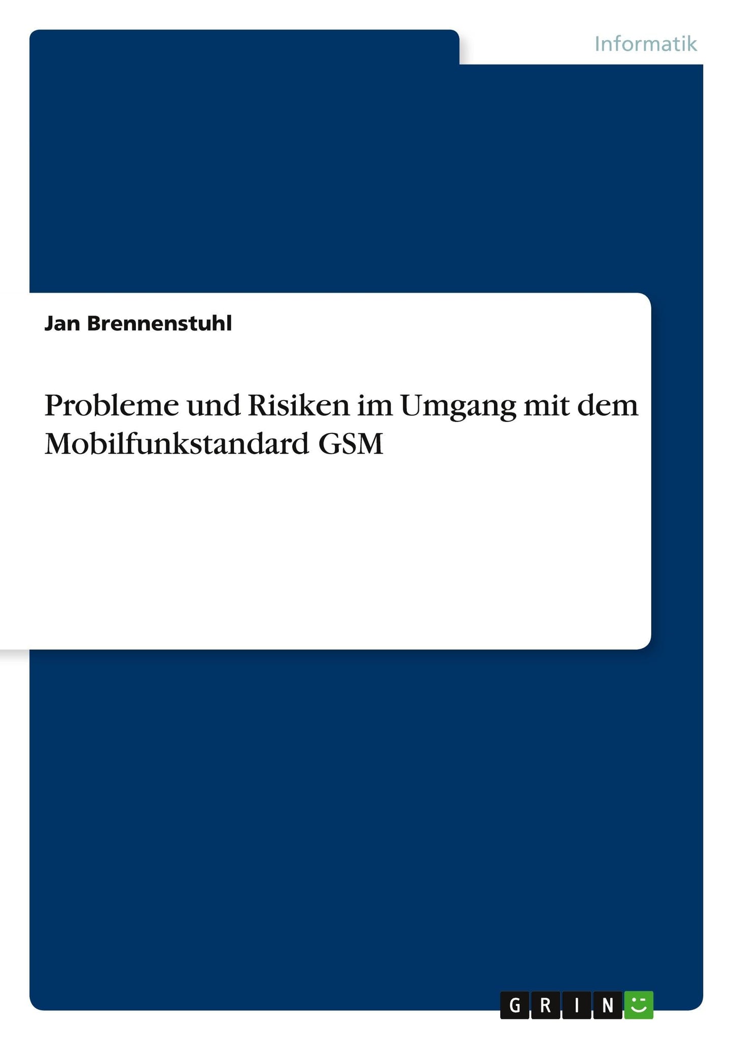 Probleme und Risiken im Umgang mit dem Mobilfunkstandard GSM (German Edition)