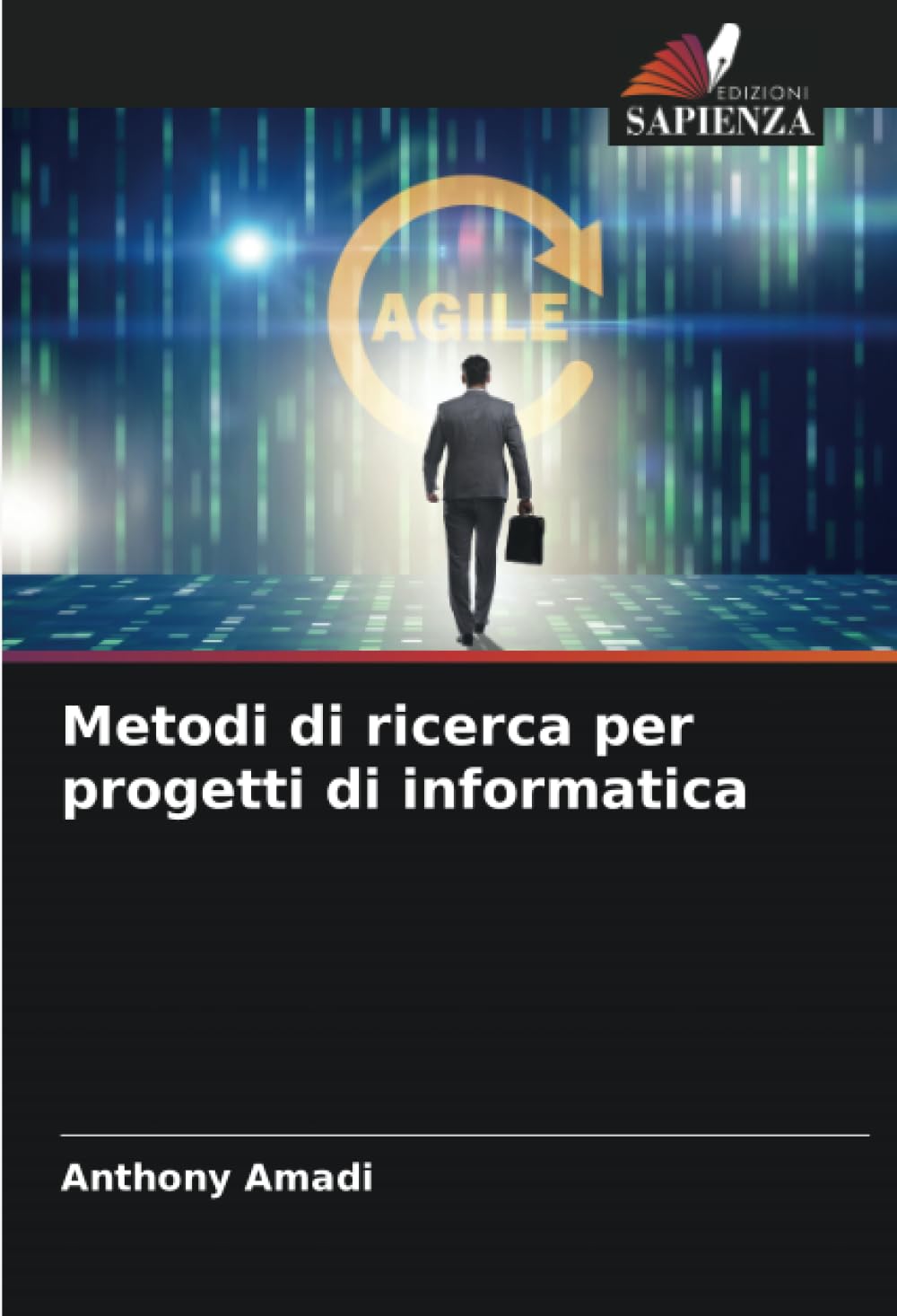 Metodi di ricerca per progetti di informatica (Italian Edition)