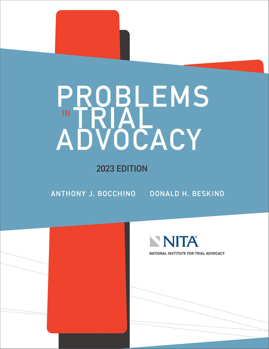 Problems in Trial Advocacy, 2023 Edition (NITA)