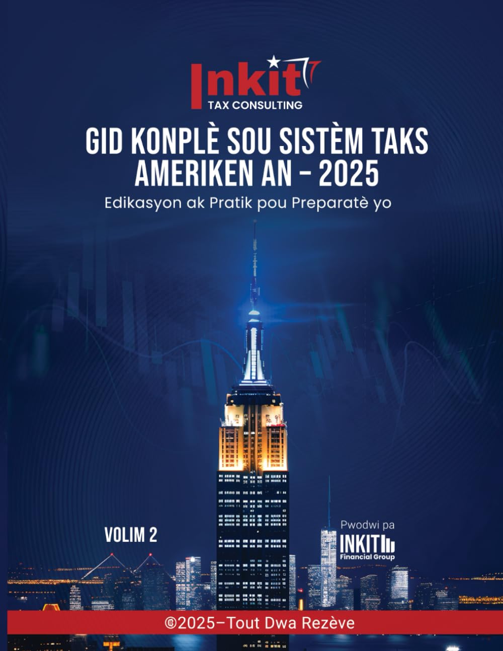 GID KONPLÈ SOU SISTÈM TAKS AMERIKEN AN-2025 (French Edition)
