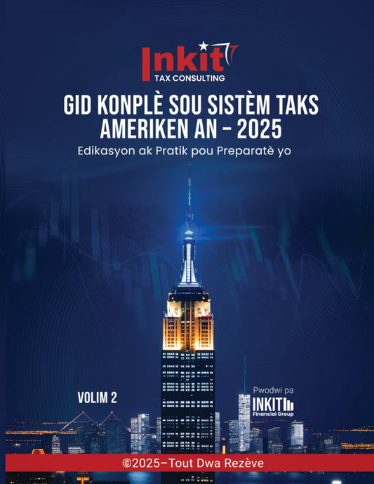 GID KONPLÈ SOU SISTÈM TAKS AMERIKEN AN-2025 (French Edition)