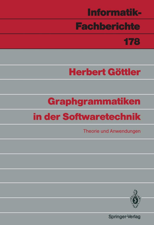 Graphgrammatiken in der Softwaretechnik: Theorie und Anwendungen (Informatik-Fachberichte, 178) (German Edition)
