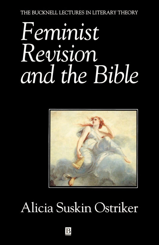 Feminist Revision and the Bible: The Unwritten Volume