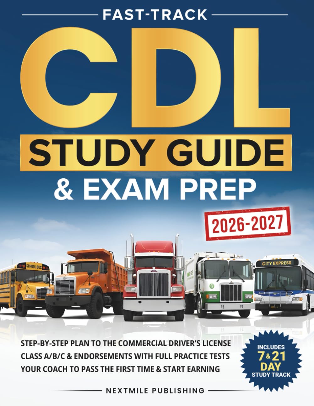 Fast-Track CDL Study Guide & Exam Prep: Step-by-Step Plan to the Commercial Driver’s License Class A/B/C & Endorsements with Full Practice Tests – Your Coach to Pass the First Time & Start Earning