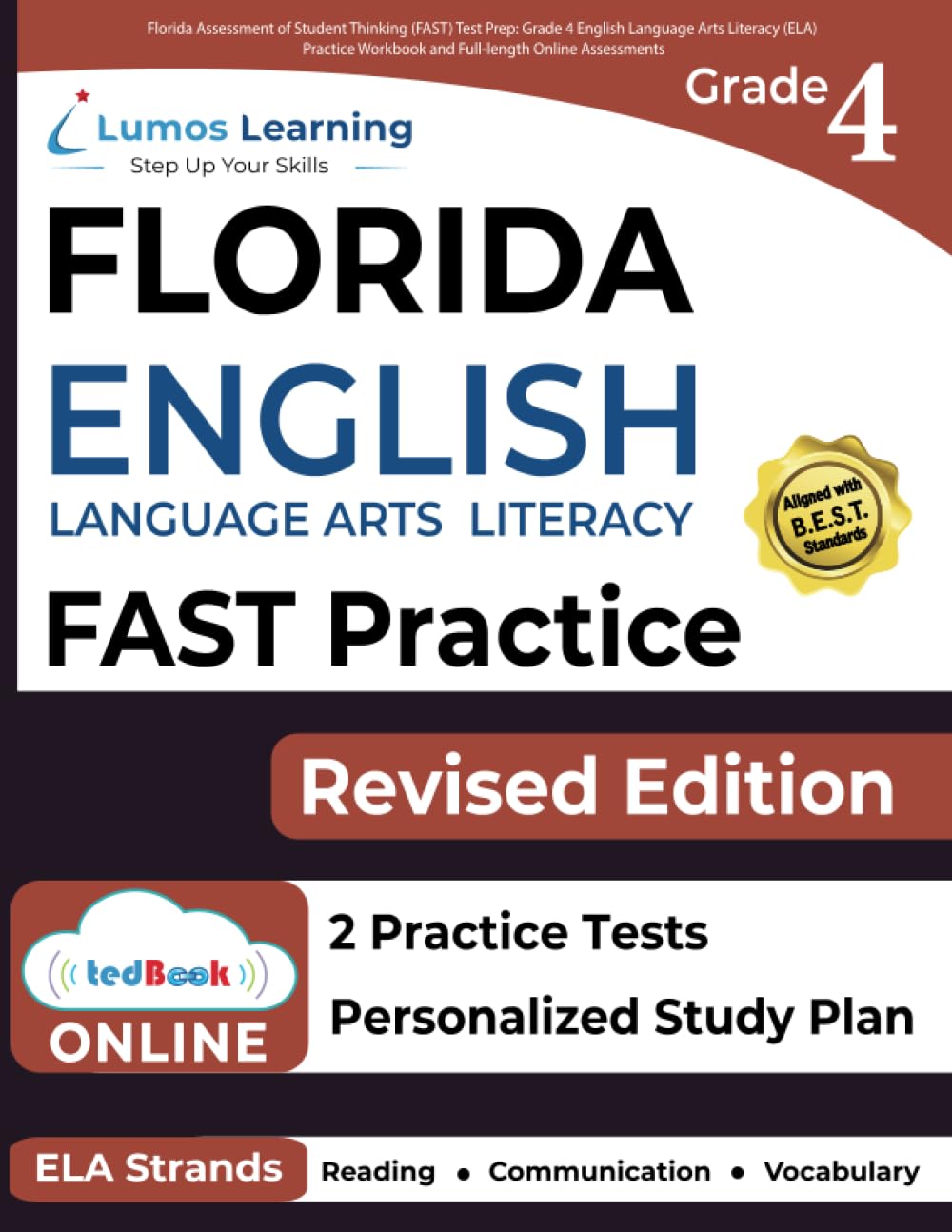 Florida Assessment of Student Thinking (FAST) Test Prep: Grade 4 English Language Arts Literacy (ELA) Practice Workbook and Full-length Online Assessments: FAST Study Guide