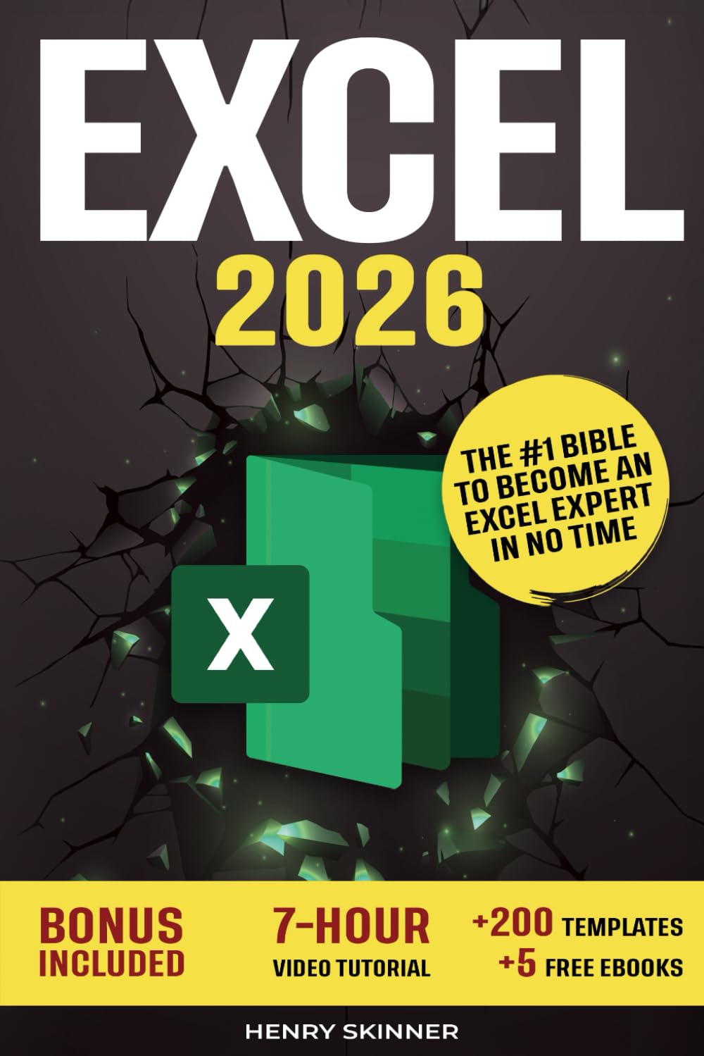 Excel: The Absolute Beginner's Guide to Maximizing Your Excel Experience for Maximum Productivity and Efficiency With all Formulas & Functions and Practical Examples