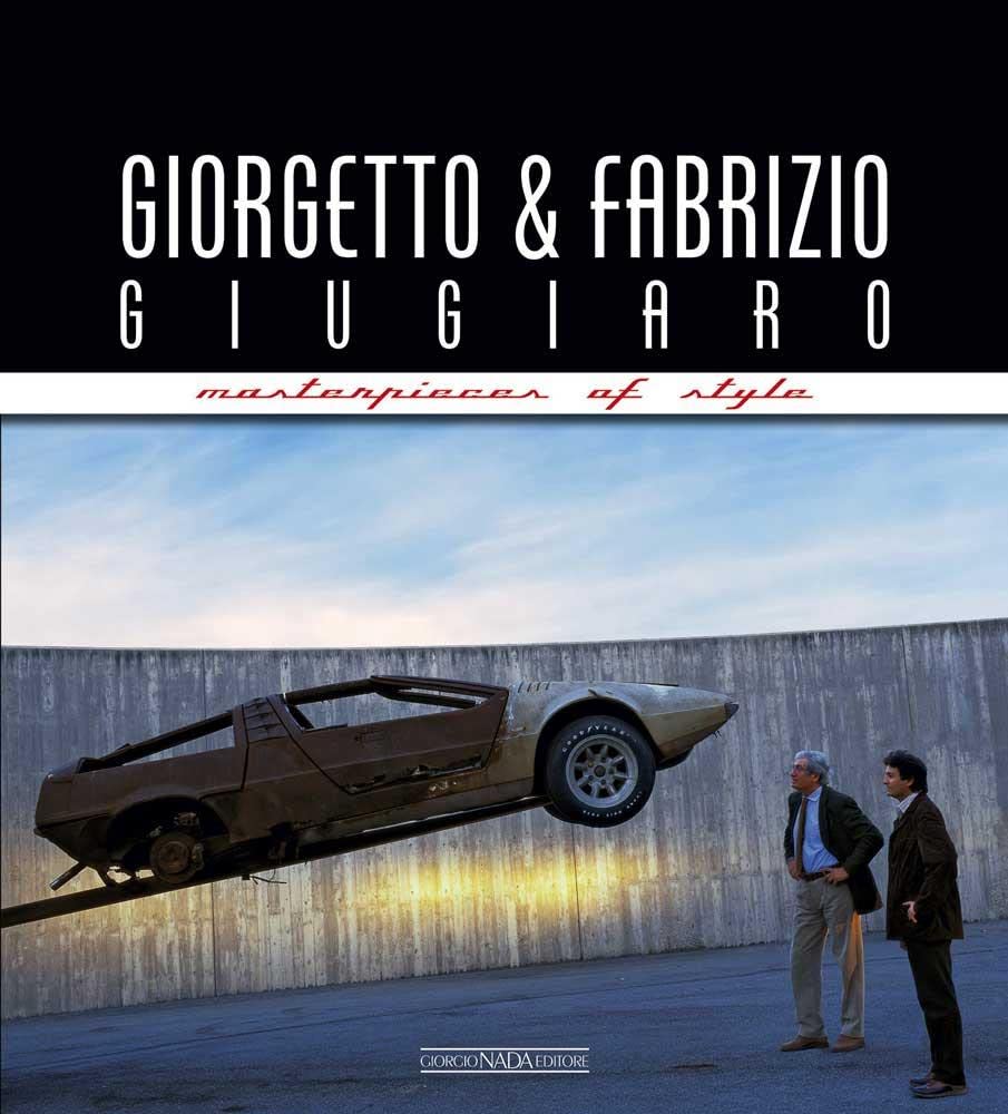 Giorgetto And Fabrizio Giugiaro: Masterpieces of Style