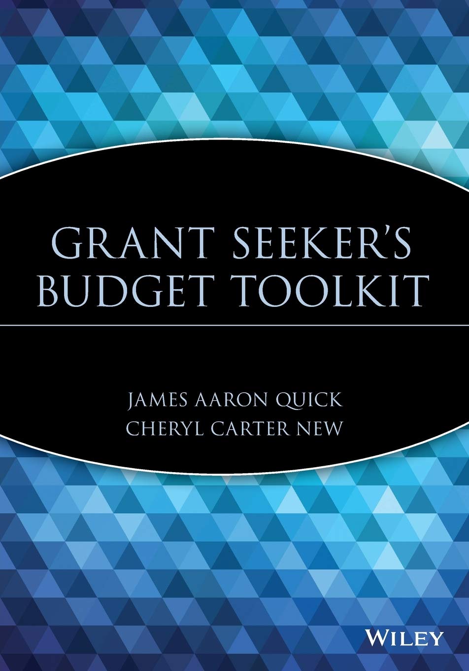 Grant Seeker's Budget Toolkit (Wiley Nonprofit Law, Finance and Management Series)
