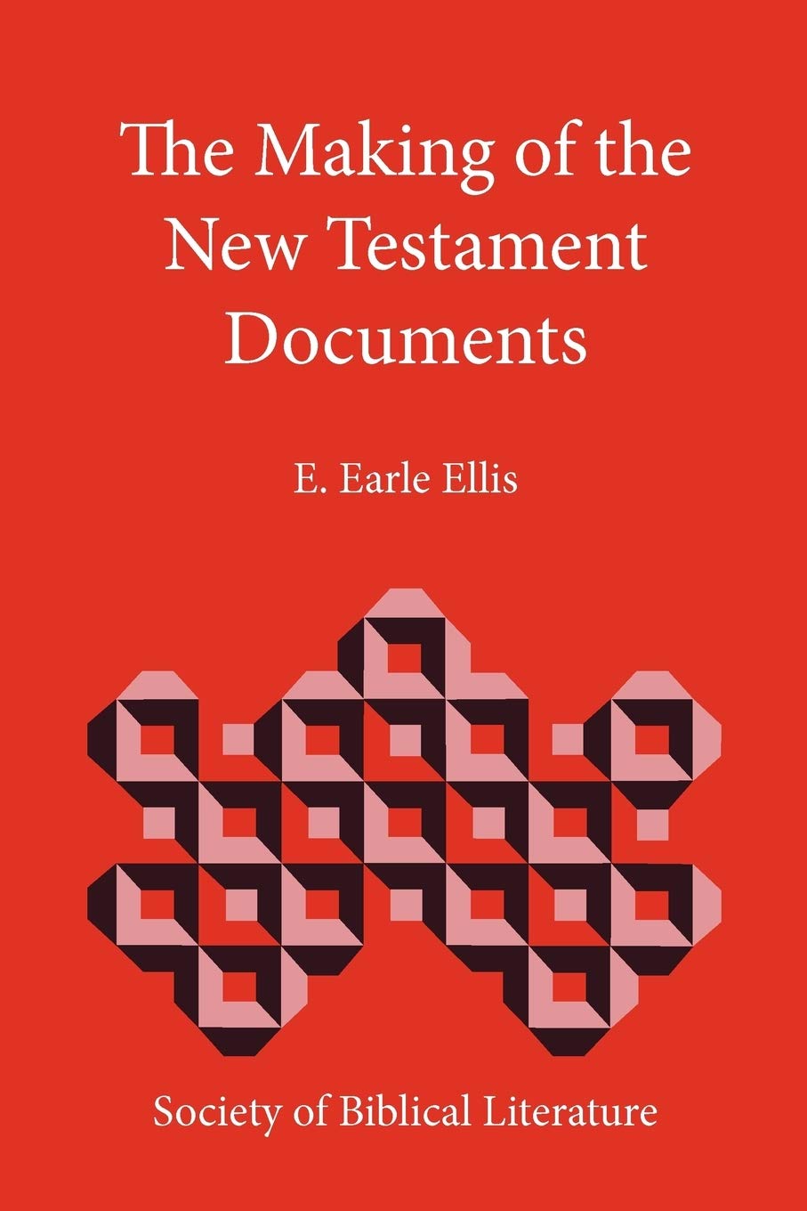 The Making of the New Testament Documents (Biblical Interpretation)