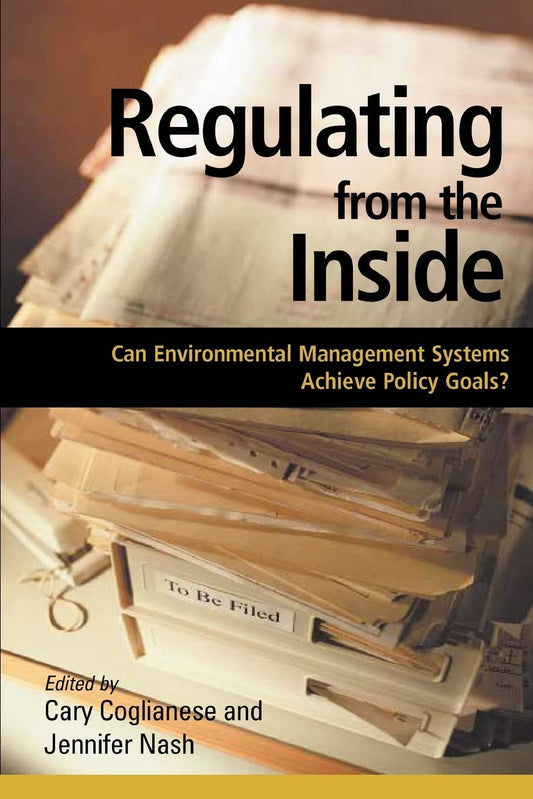 Regulating from the Inside (Resources for the Future)
