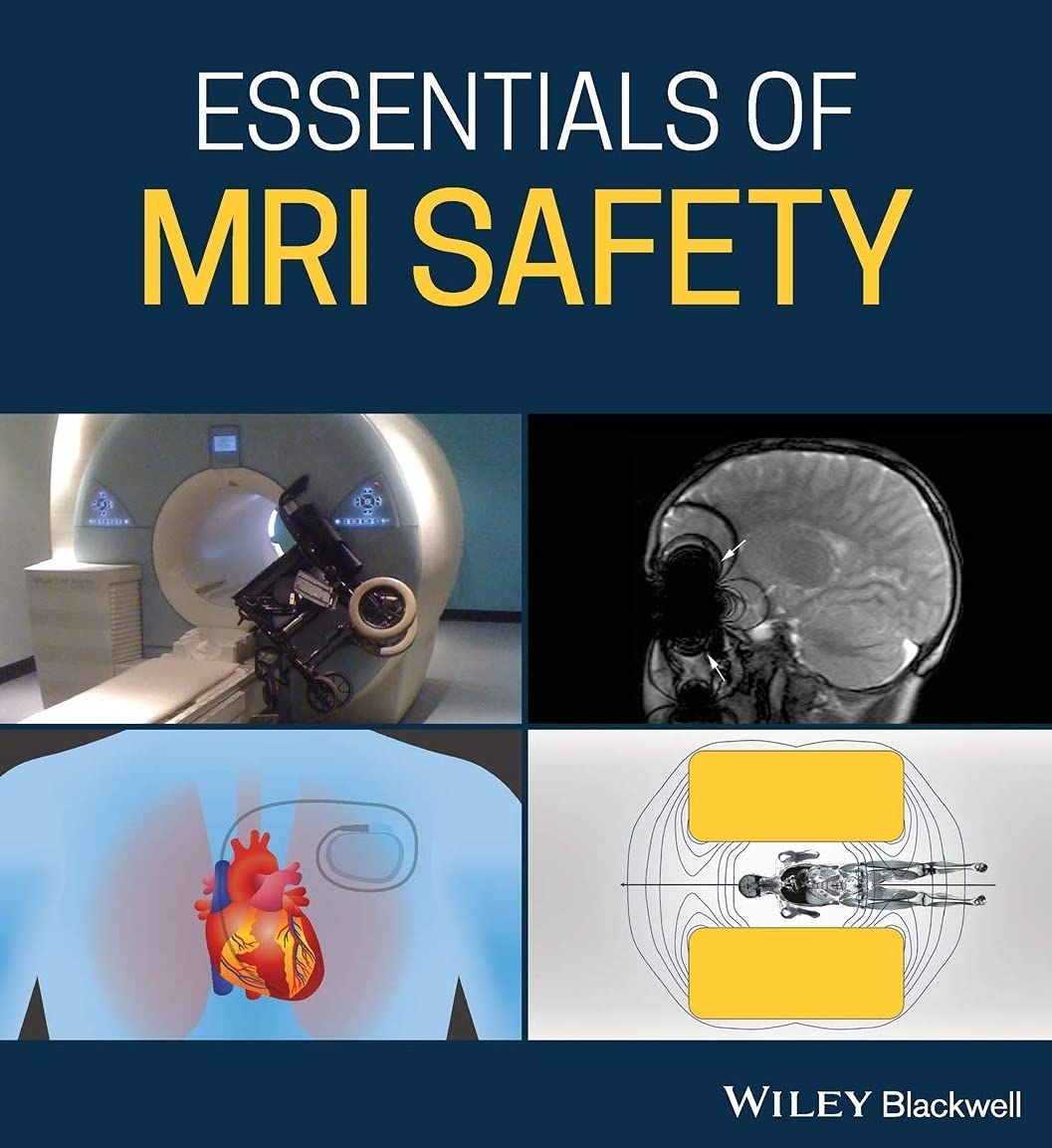 Essentials of MRI Safety