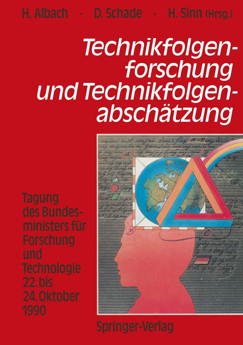 Technikfolgenforschung und Technikfolgenabschätzung: Tagung des Bundesministers für Forschung und Technologie 22. bis 24. Oktober 1990 (German Edition)