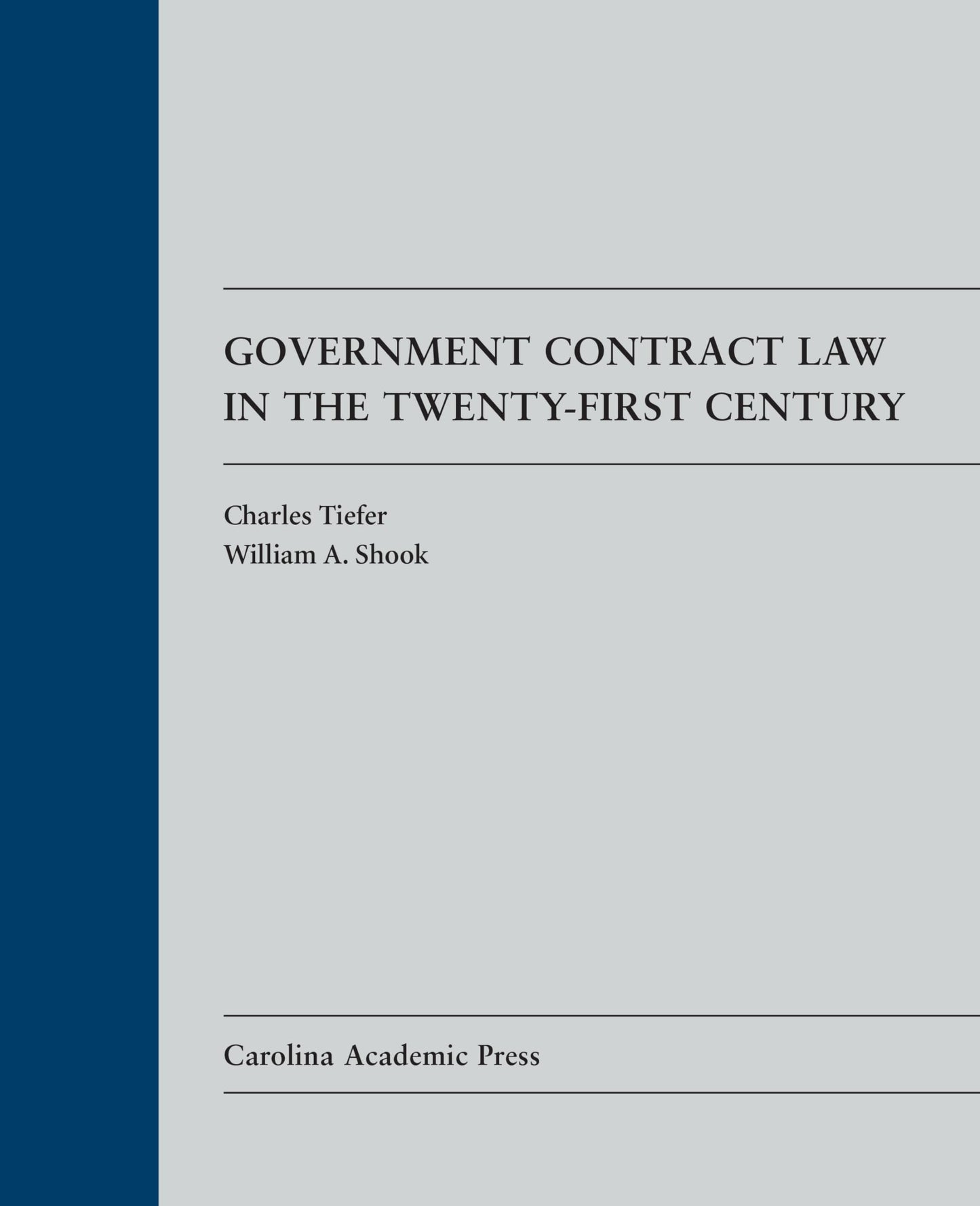 Government Contract Law in the Twenty-First Century (Law Casebook)
