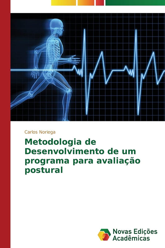 Metodologia de Desenvolvimento de um programa para avaliação postural (Portuguese Edition)