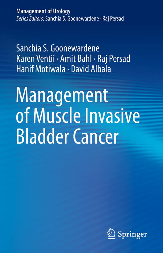 Management of Muscle Invasive Bladder Cancer (Management of Urology)