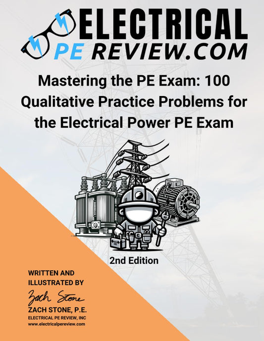 Mastering the PE Exam: 100 Qualitative Practice Problems for the Electrical Power PE Exam