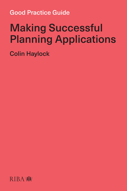 Good Practice Guide: Making Successful Planning Applications