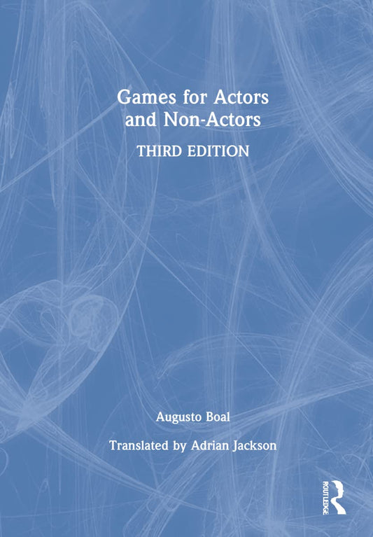 Games for Actors and Non-Actors (Augusto Boal)