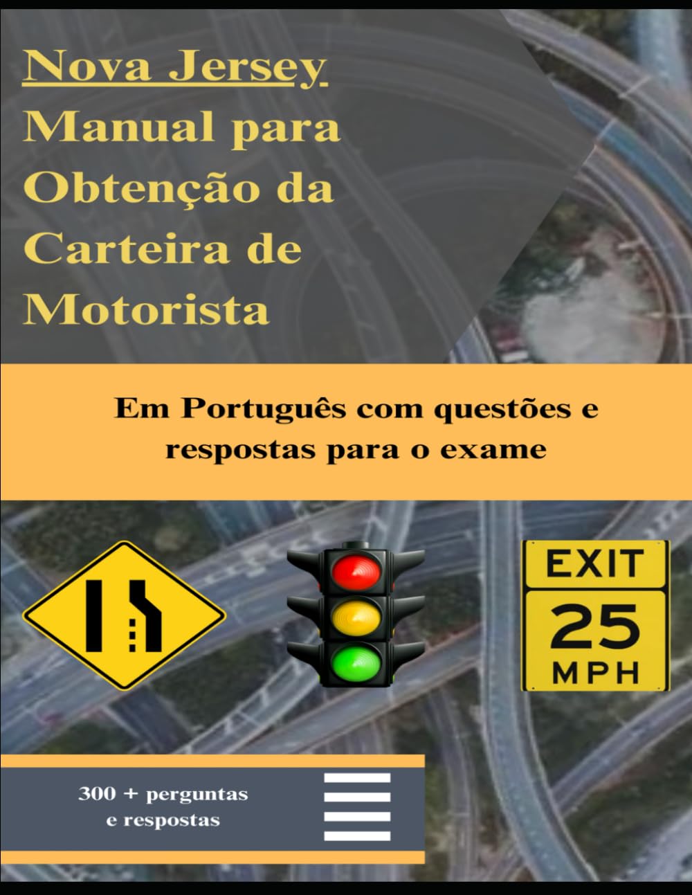 Nova Jersey Manual para Obtenção da Carteira de Motorista: Em Português com questões e respostas do exame (Portuguese Edition)
