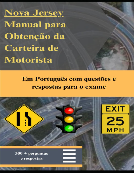 Nova Jersey Manual para Obtenção da Carteira de Motorista: Em Português com questões e respostas do exame (Portuguese Edition)