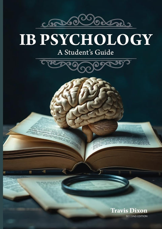 IB Psychology - A Student's Guide (2nd Edition - 2025)