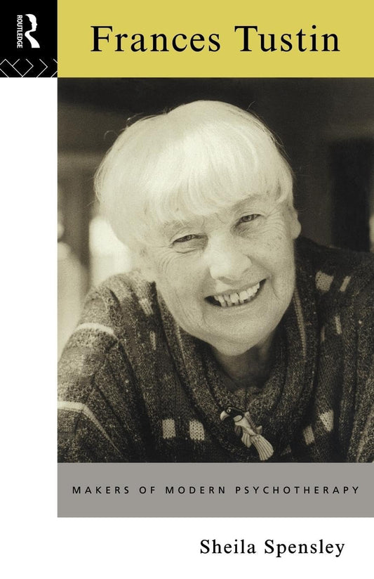 Frances Tustin (Makers of Modern Psychotherapy)