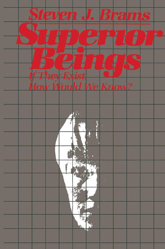 Superior Beings: If They Exist, How Would We Know?