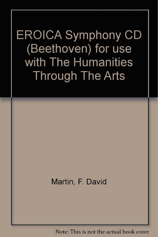 EROICA Symphony CD (Beethoven) for use with The Humanities Through The Arts
