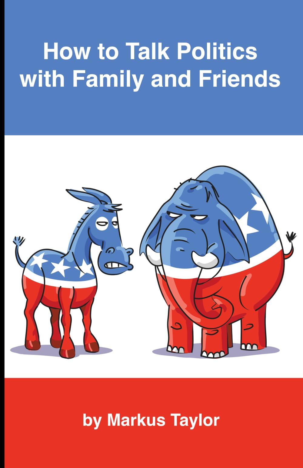 How to Talk Politics with Family and Friends