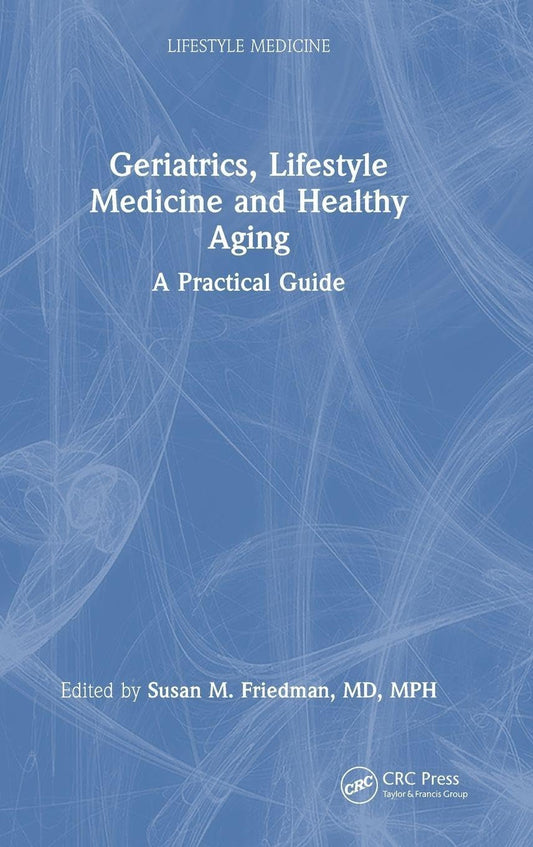 Geriatrics, Lifestyle Medicine and Healthy Aging