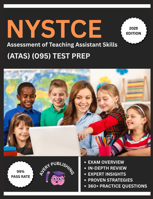 NYSTCE Assessment of Teaching Assistant Skills (ATAS) (095) Test Prep 2025-2026: Comprehensive Review Book with the Latest Content and 5 Full-Length Practice Tests