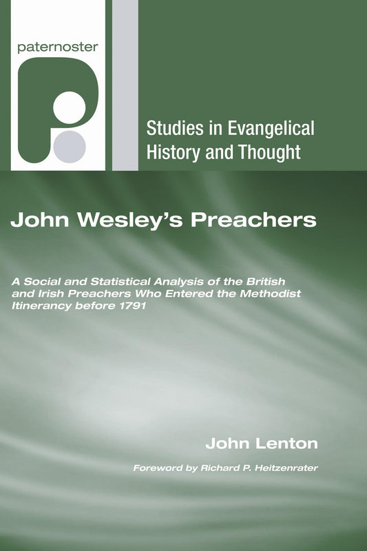 John Wesley's Preachers (Studies in Evangelical History and Thought)