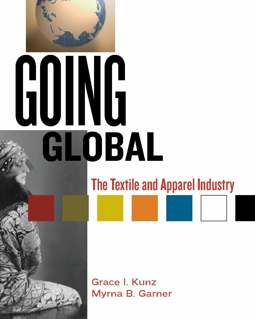 Going Global: The Textiles And Apparel Industry
