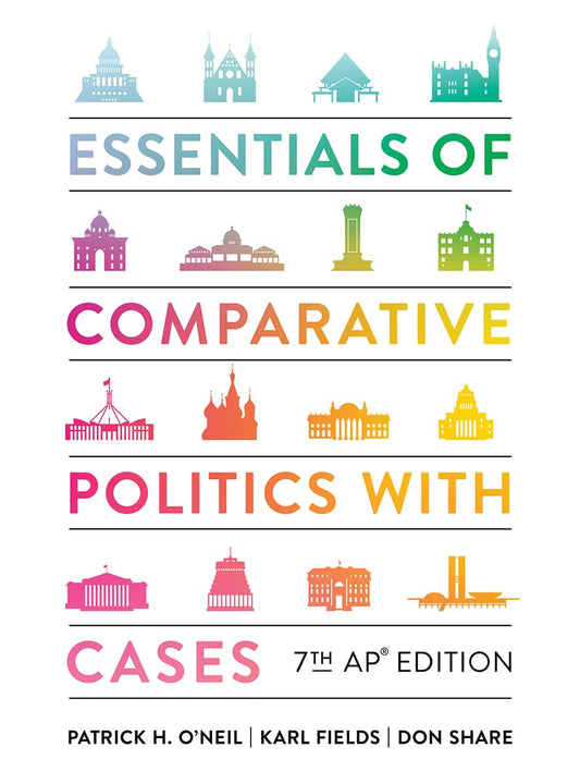 Essentials of Comparative Politics With Cases: Ap Edition