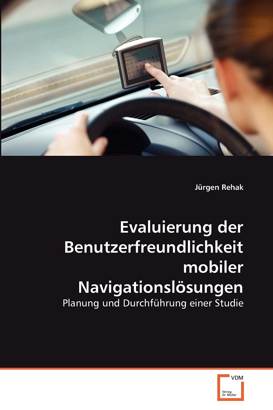 Evaluierung der Benutzerfreundlichkeit mobiler Navigationslösungen: Planung und Durchführung einer Studie (German Edition)