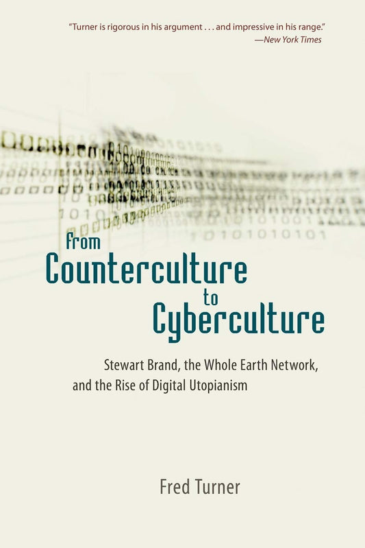 From Counterculture to Cyberculture: Stewart Brand, the Whole Earth Network, and the Rise of Digital Utopianism