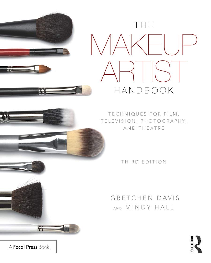 The Makeup Artist Handbook: Techniques for Film, Television, Photography, and Theatre