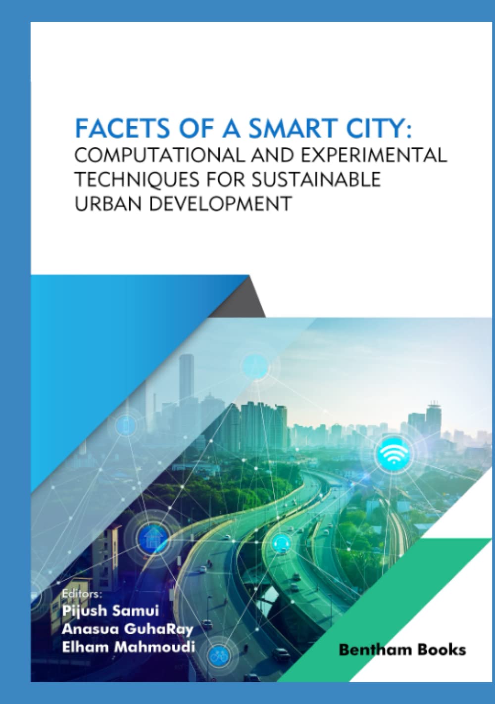 Facets of a Smart City: Computational and Experimental Techniques for Sustainable Urban Development