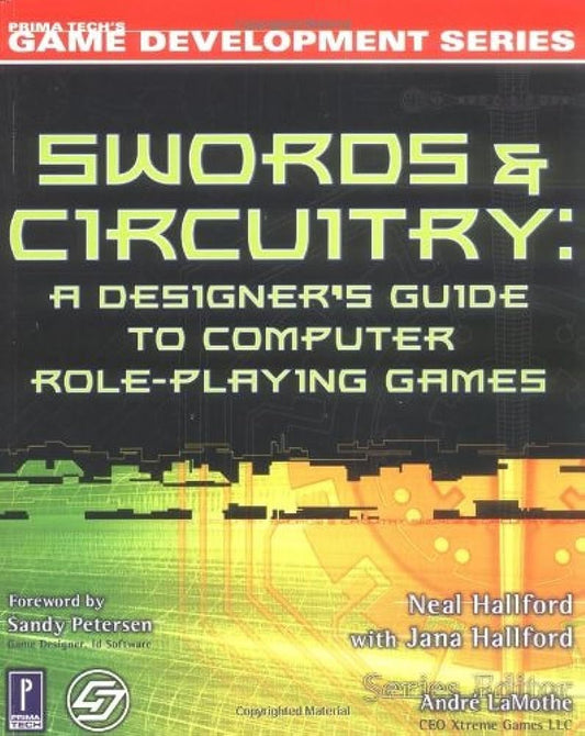Swords & Circuitry: A Designer's Guide to Computer Role-Playing Games (Game Development)