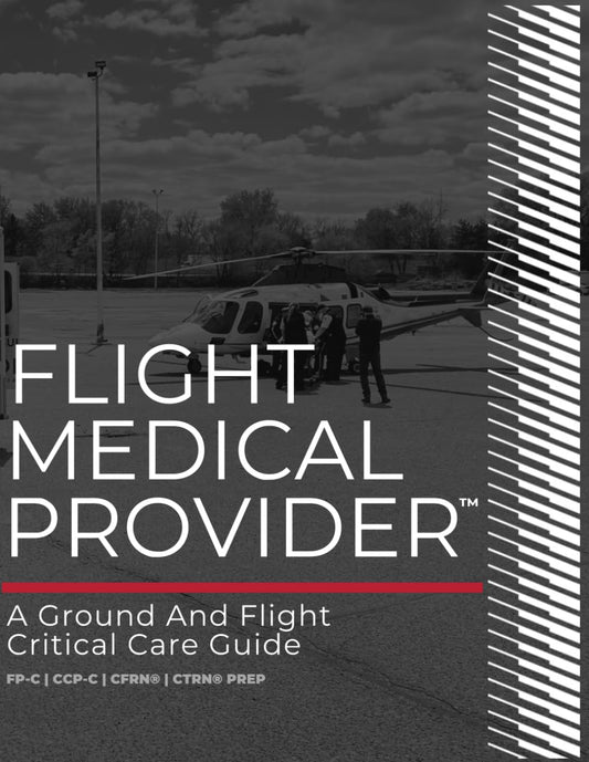 Flight Medical Provider: A Ground and Flight Critical Care Guide (Ia Med)