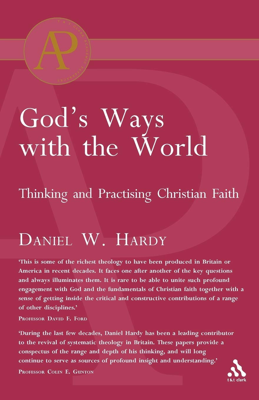 God's Ways with the World: Thinking and Practising Christian Faith (Academic Paperback)