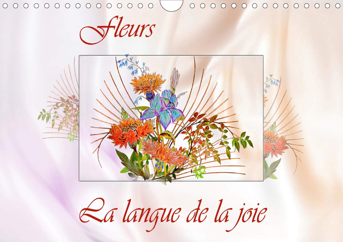 Fleurs La langue de la joie 2020: Dessins au crayon de couleur (Calvendo Art) (French Edition)