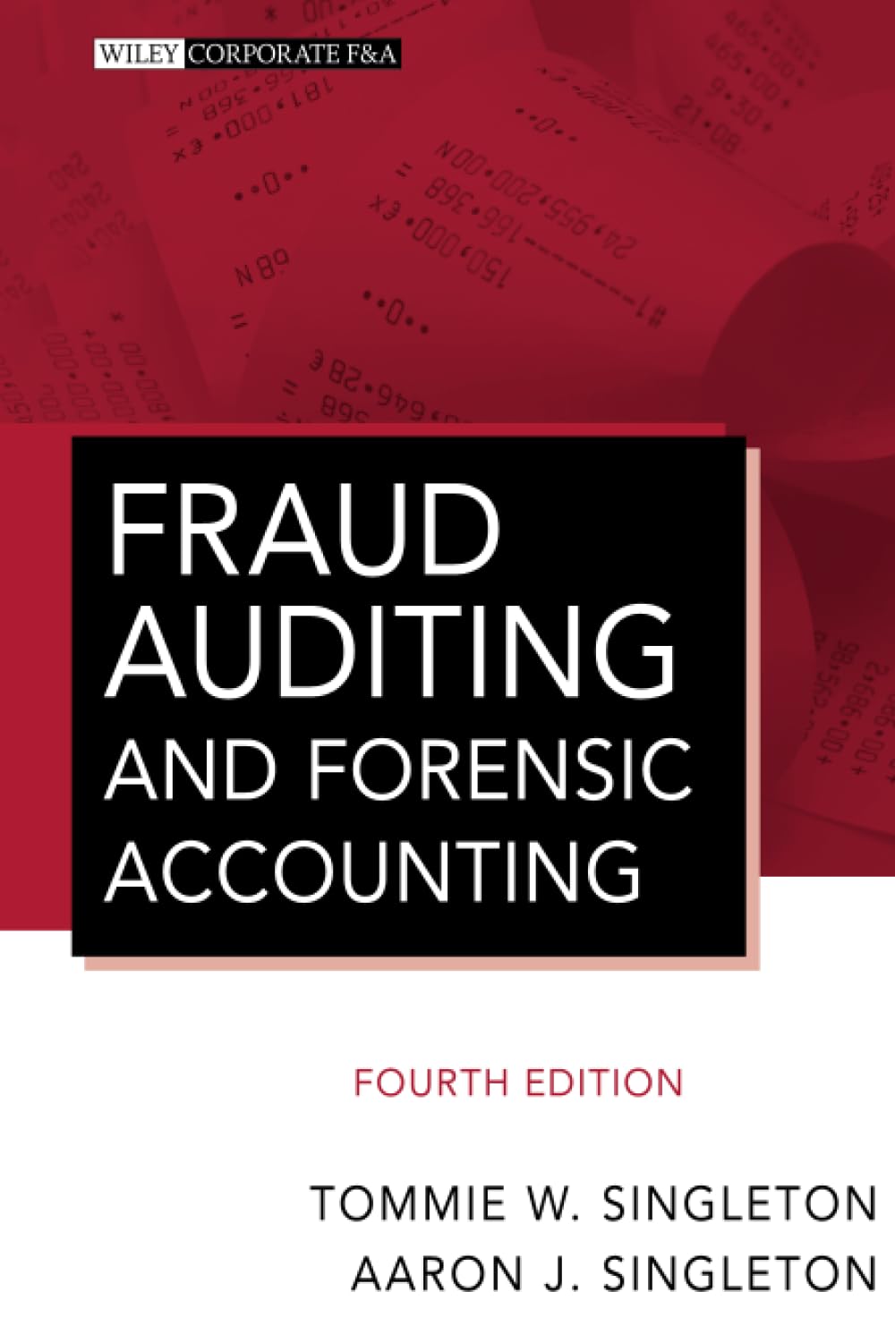 Fraud Auditing and Forensic Accounting (Wiley Corporate F&A)