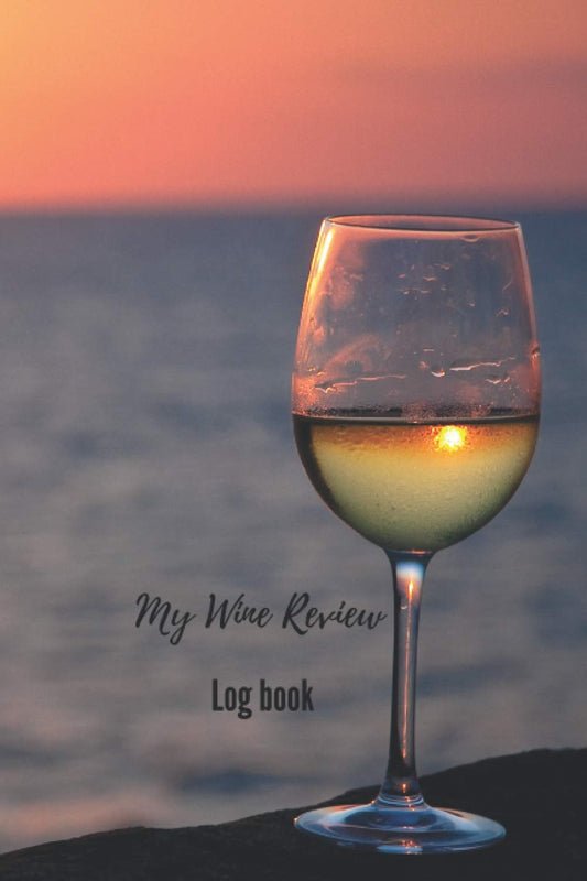 My wine review log book: A6x9 inch 100 pages Notebook & Journal for wine lover