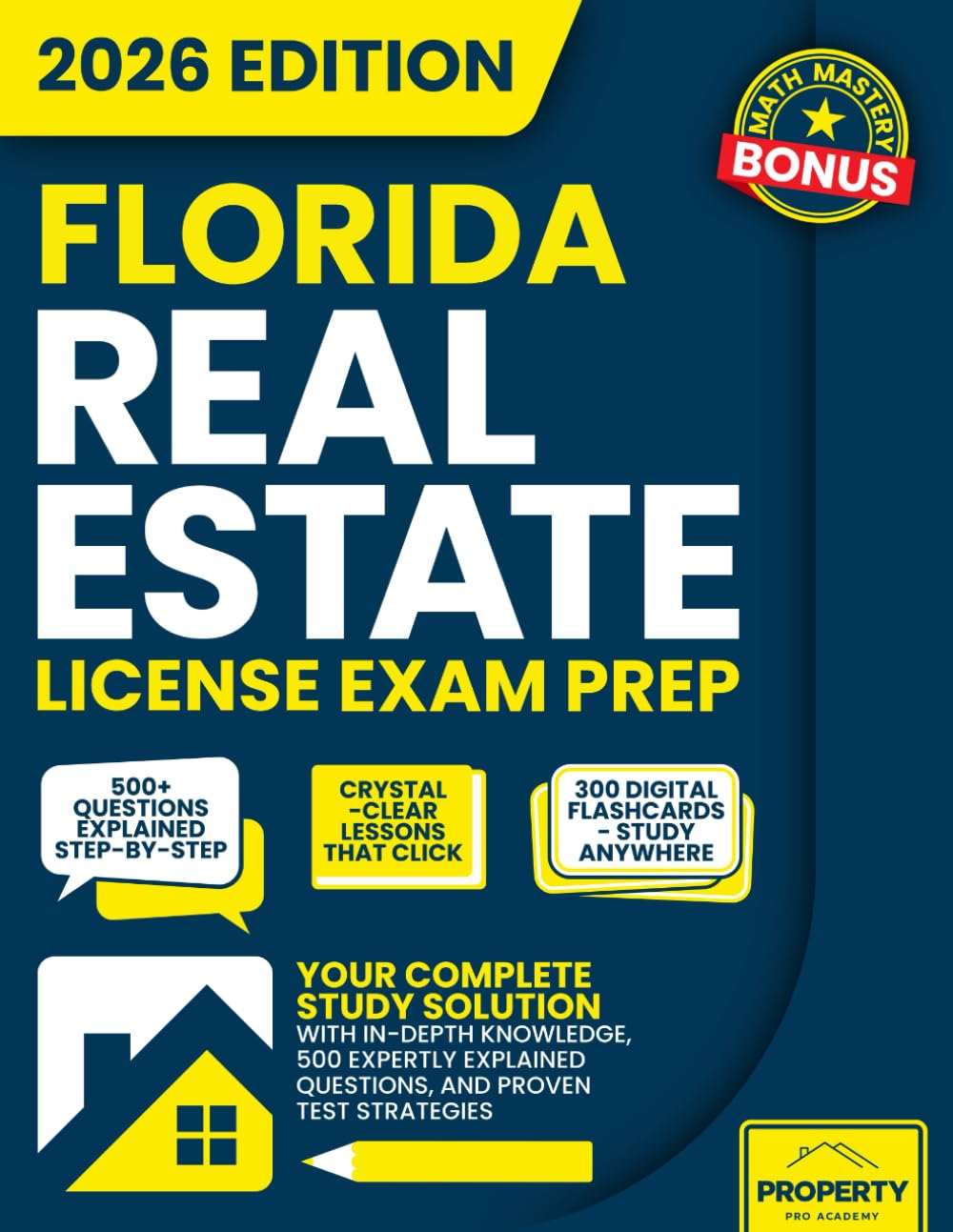 Florida Real Estate License Exam Prep: Your Complete Study Solution with In-Depth Knowledge, 500 Expertly Explained Questions and Proven Test Strategies