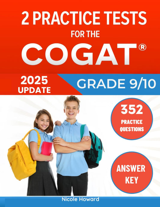 2 Practice Tests for the COGAT Grade 9/10: Grades 9 and 10, Levels 15/16 Form 7, 2 Full-Length Practice Tests, 352 Practice Questions, Answer Key, Sample Questions for Each Test Area.