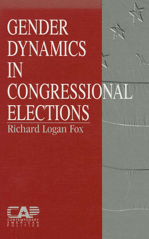 Gender Dynamics in Congressional Elections (Contemporary American Politics)