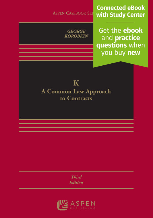 K: A Common Law Approach to Contracts [Connected eBook with Study Center] (Aspen Casebook) (Aspen Casebook Series)