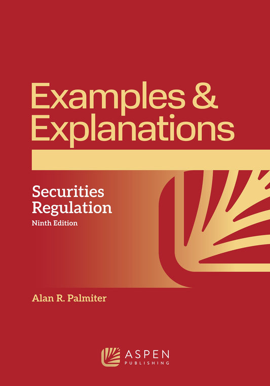 Examples & Explanations: Securities Regulation