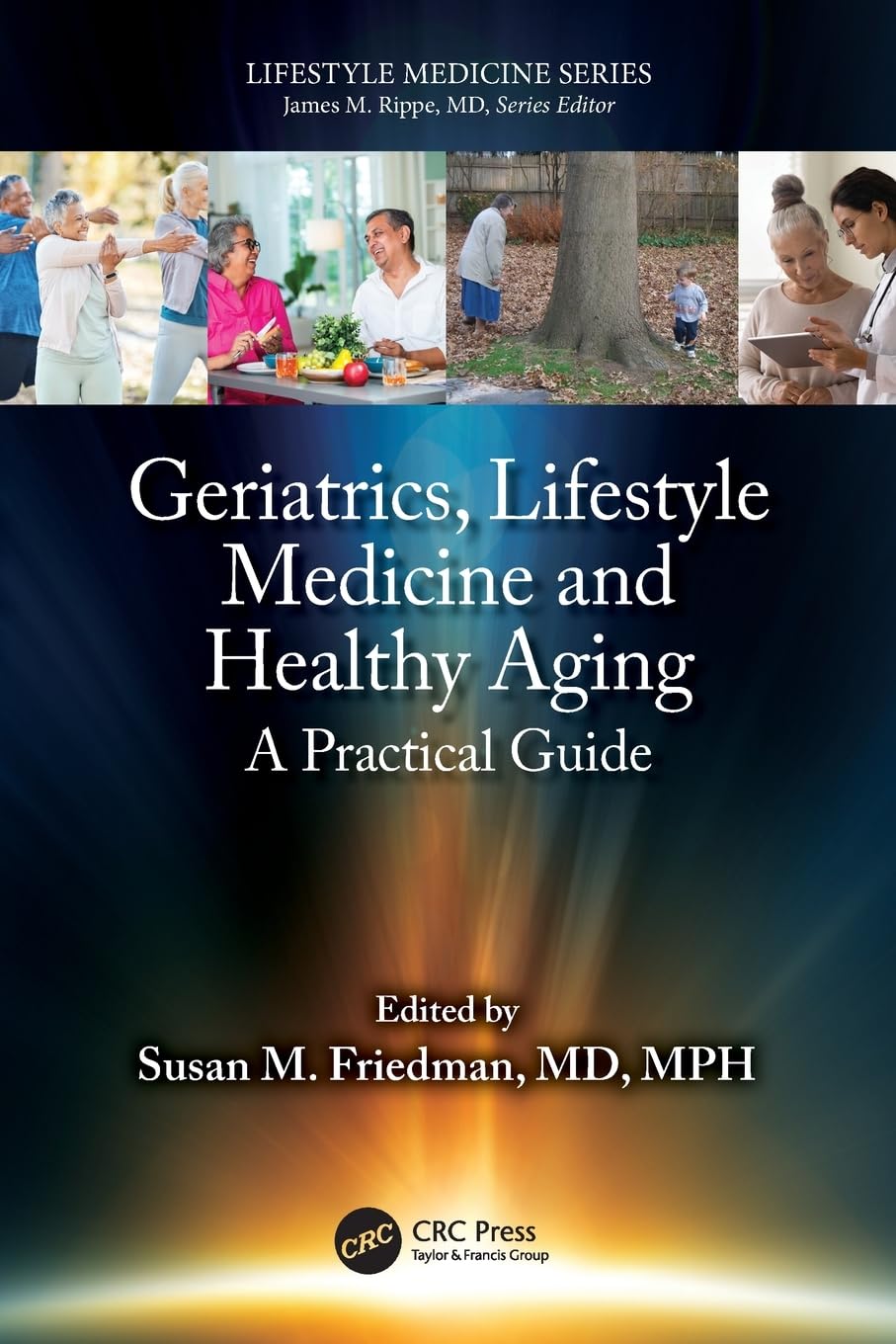 Geriatrics, Lifestyle Medicine and Healthy Aging: A Practical Guide